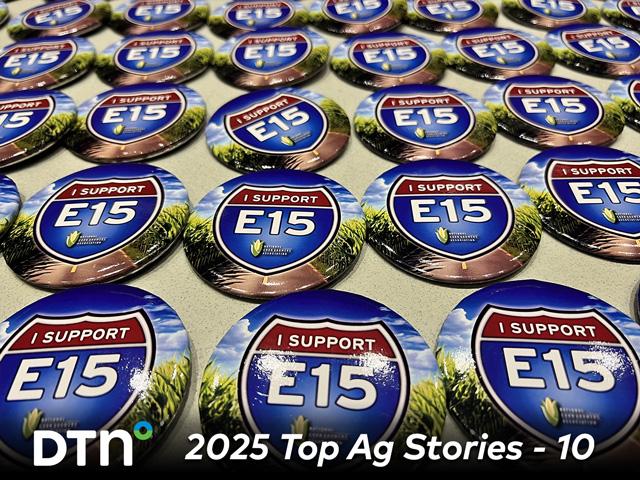 E15 in California was welcomed news in 2025 that passed without federal lawmakers addressing national E15 legislatively. (DTN file photo by Chris Clayton)